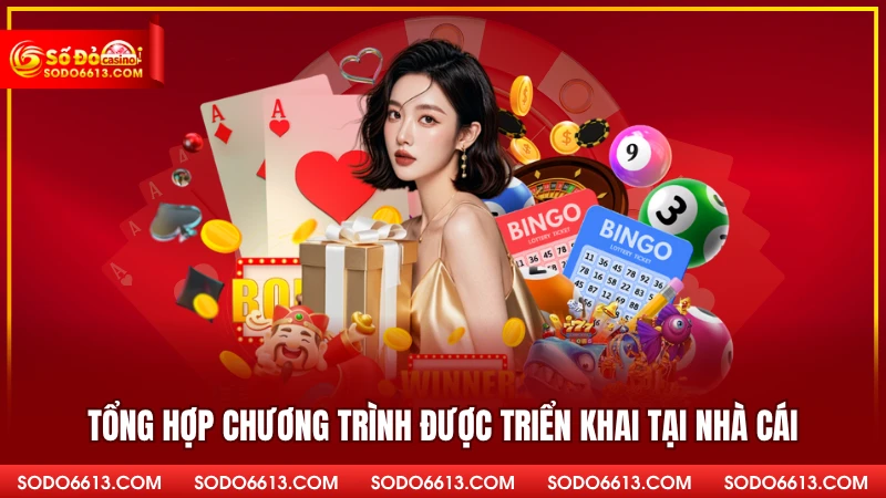 Tổng hợp chương trình được triển khai tại nhà cái